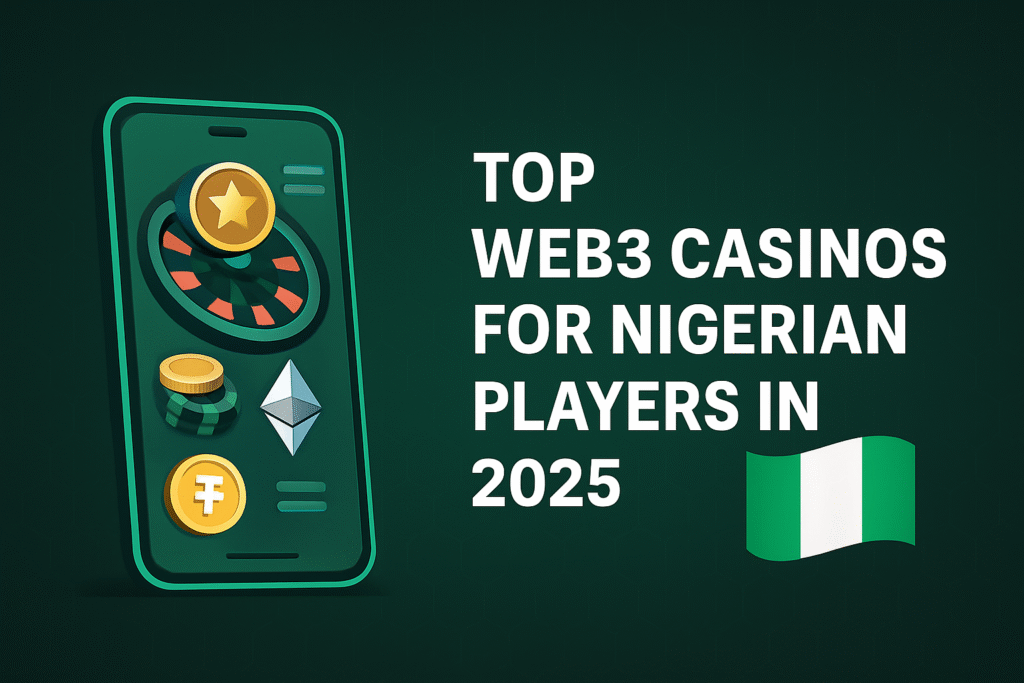 Web3 casinos for Nigerian players 2025