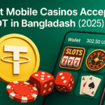 Best mobile casinos accepting USDT in Bangladesh